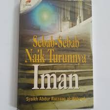 Cover Sebab-Sebab Naik Turunnya Iman / Syaikh Abdur Razzaaq al-Abbaad