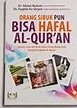 Cover Orang Sibuk Pun Bisa Hafal Al-Qur'an :  Rahasia, Cara, dan Kisah Sukses Orang-orang Sibuk Menjadi Penghafal Al-Qur'an / Raghib, As-Sirjani