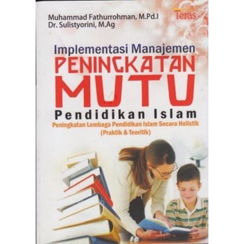 Cover Implementasi Manajemen Peningkatan Mutu Pendidikan Islam / Fathurrohman,Muhammad