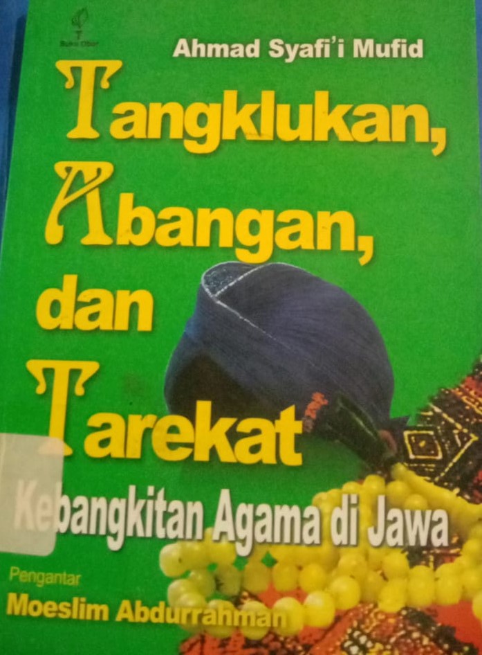 Cover Tangklukan Abangan dan Tarekat Kebangkitan Agama di Jawa / Mufid, Ahmad Syafi'i