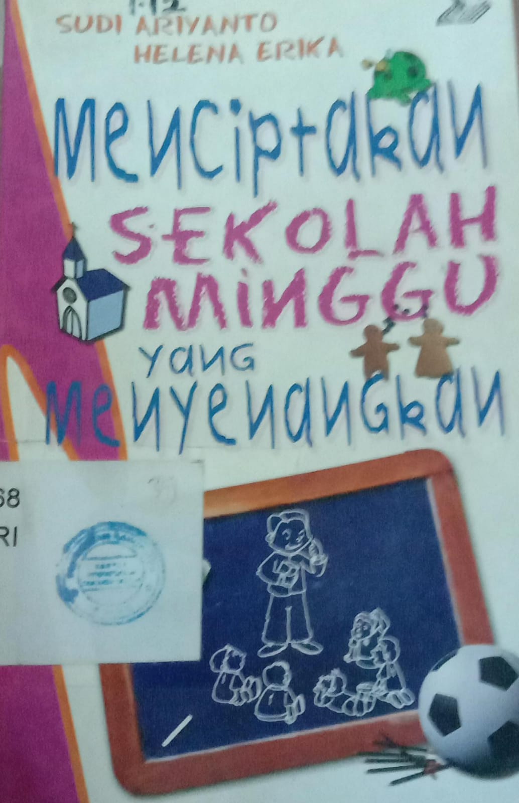 Cover Menciptakan Sekolah Minggu Yang Menyenangkan / Erika Helena