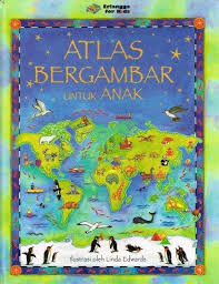 Cover Atlas Bergambar :  untuk Anak / Linda Edwards