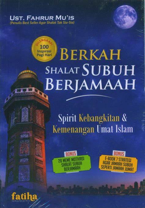 Cover Berkah Sholat Subuh Berjamaah :  Spirit Kebangkitan Dan... / Fahtur,Mu'is