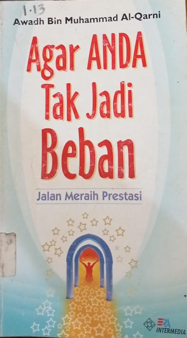Cover Agar Anda Tak Jadi Beban / Awadh Bin Muhammad Al-Qarni
