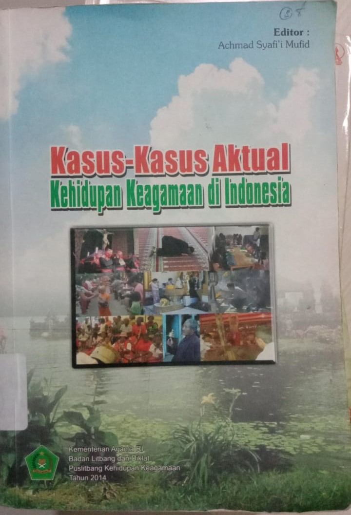 Cover Kasus-kasus Aktual Kehidupan Keagamaan di Indonesia / Mufid, Achmad Syafi'i