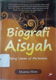 Cover Biografi Aisyah / Moin, Mumtaz