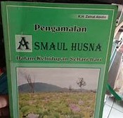 Cover Pengalaman Asmaul Husna :  Dalam Kehidupan Sehari-Hari / K.H. Zainal Abidin