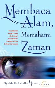 Cover Membaca Alam, Memahami Zaman / Haeri, Syekh Fadhlalla