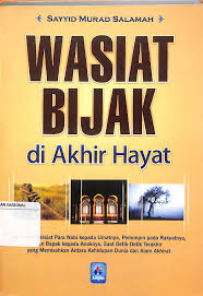 Cover Wasiat Bijak di Akhir Hayat / Sayyid Murad Salamah