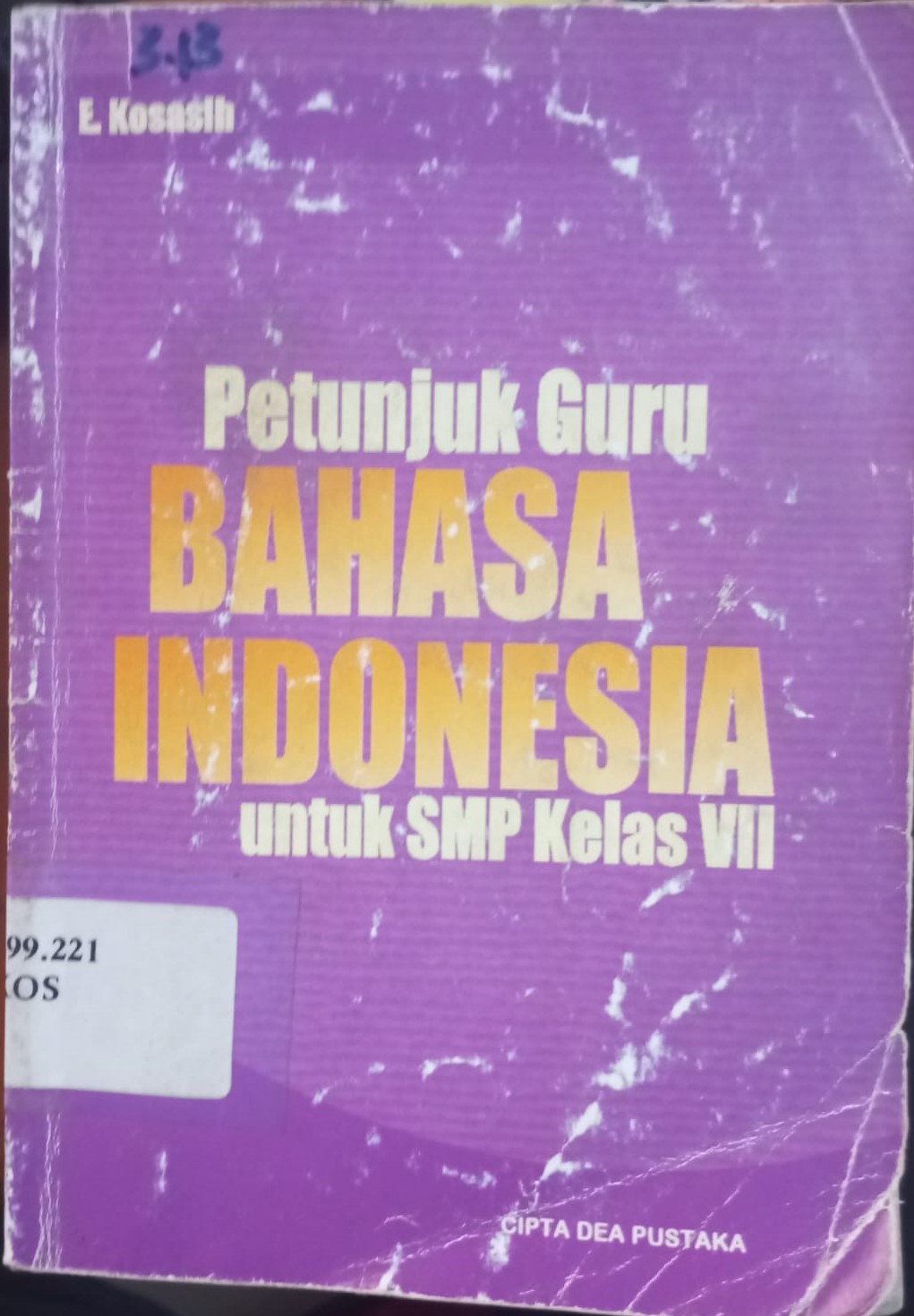 Cover Petunjuk Guru Bahasa Indonesia :  Untuk SMP Kelas VII / 2009