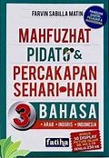 Cover Mahfuzhat, Pidato, dan Percakapan Sehari-Hari 3 Bahasa / Farvin Sabilla Matin