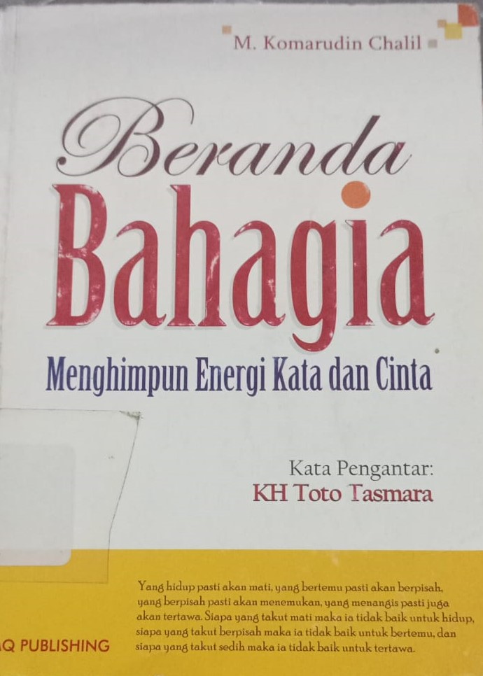 Cover Beranda Bahagia :  Menghimpun Energi Kata dan Bahagia / Chalil, M. Komarudin