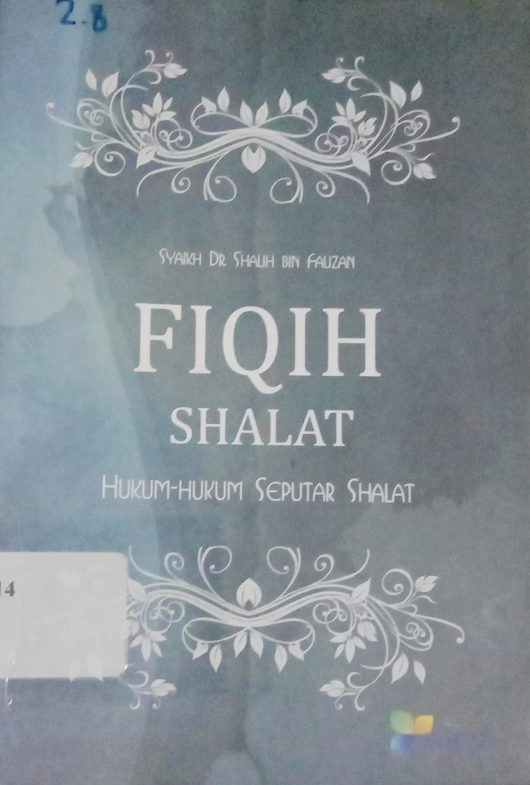 Cover Fiqih Shalat Hukum-Hukum Seputar Shalat / Fauzan, Syaikh DR Shalih Bin