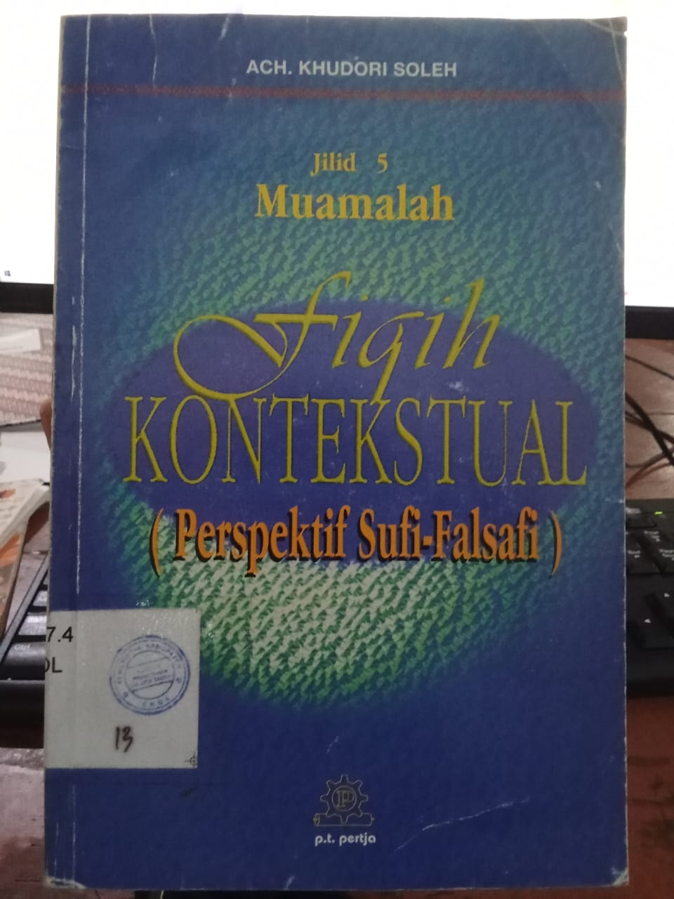 Cover Jilid 5 Muamalah FIqih Kontekstual :  (Perspektif Sufi-Falsafi) / Soleh Khudori