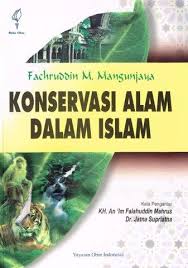 Cover Konservasi Alam Dalam Islam / Mangunjaya, Fachruddin. M