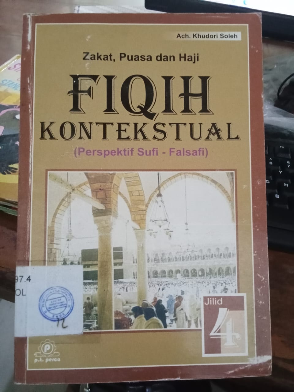 Cover FIQIH Kontekstual (Perspektif Sufi - Falsafi) Zakat,Puasa Dan Haji / Soleh,Khudori Ach