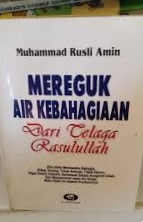 Cover Mereguk Air Kebahagiaan dari Telaga Rasulullah / Amin, Muhammad Rsuli