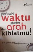 Cover Perbaiki waktu shalat dan arah kiblatmu / Hadi, Dimsiki