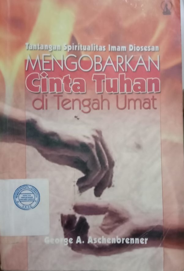 Cover Mengobarkan cinta tuhan di tengah umat / George, A. Aschenbrenner