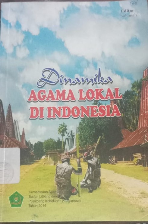 Cover Dinamika Agama Lokal di Indonesia / Suhana