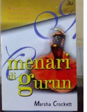 Cover Menari di Gurun :  Kekuatan Dalam Menjalani Berbagai Gurun Kehidupan / Crockett, Marsha
