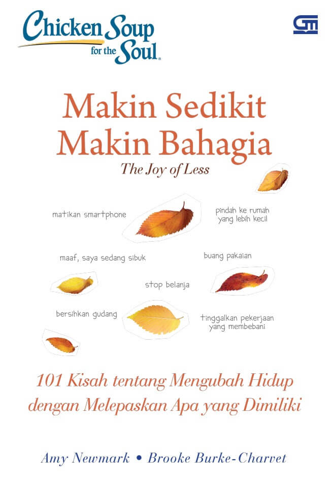 Cover Chicken Soup for the soul :  Makin sedikit makin bahagia / Amy Newmark