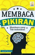 Cover Membaca Pikiran :  Memvbaca Yang Tak terkatan / Astrid Savitra