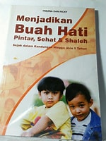 Cover Menjadikan Buah Hati Pintar, Sehat & Shaleh :  Sejak dalam Kandungan Hingga Usia 5 tahun / Trezna