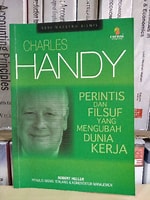 Cover Charlesd Handy :  Perintis Dan Filsuf Yang Mengubah Dunia Kerja / Heller Robert