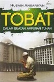 Cover Tobat dalam Buaian Ampunan Tuhan / Ansariyan, Husain