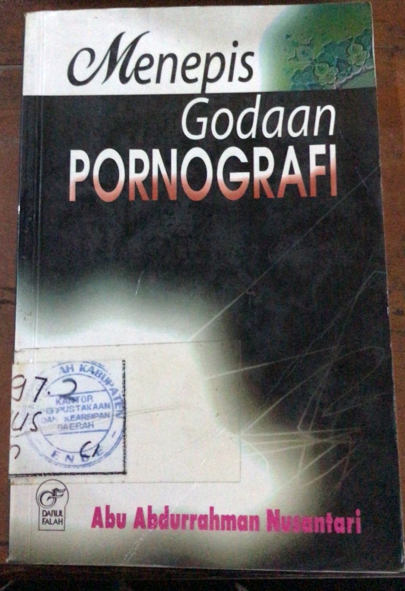Cover Menepis Godaan Pornografi / Nusantari, Abdurrahman Abu