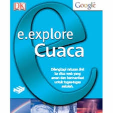 Cover e.explore Cuaca :  Dilengkapi ratusan link ke situs web yang aman