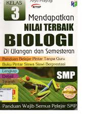 Cover Mendapatkan Nilai Terbaik Biologi : Panduan Belajar tanpa Guru :  Prayogi, Aryo