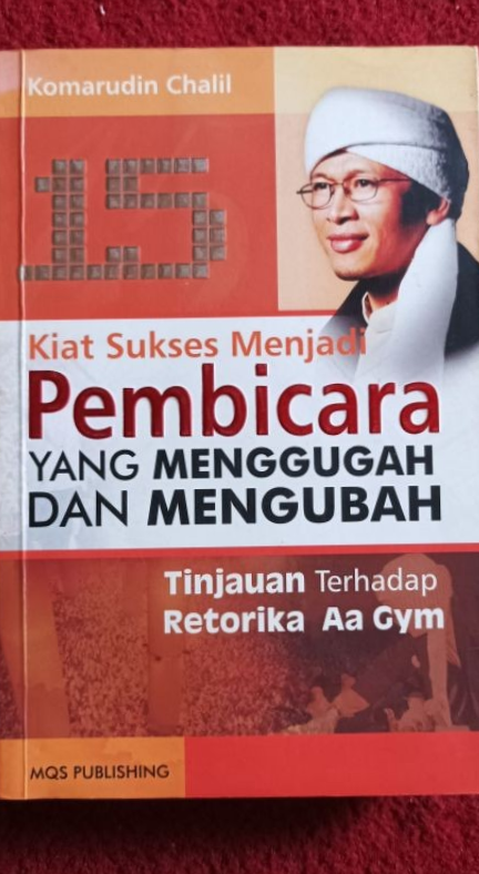 Cover 15 Kiat Sukses Menjadi Pembicara yang Menggugah dan Mengubah / Chalil, Komarudin