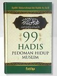 Cover 99 Hadis Pedoman Hidup Muslim / Syaikh, Abdurrahman bin Nashir As-Sa'di