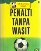Cover Penalti Tanpa Wasit / Aidit, Memoar Sobron