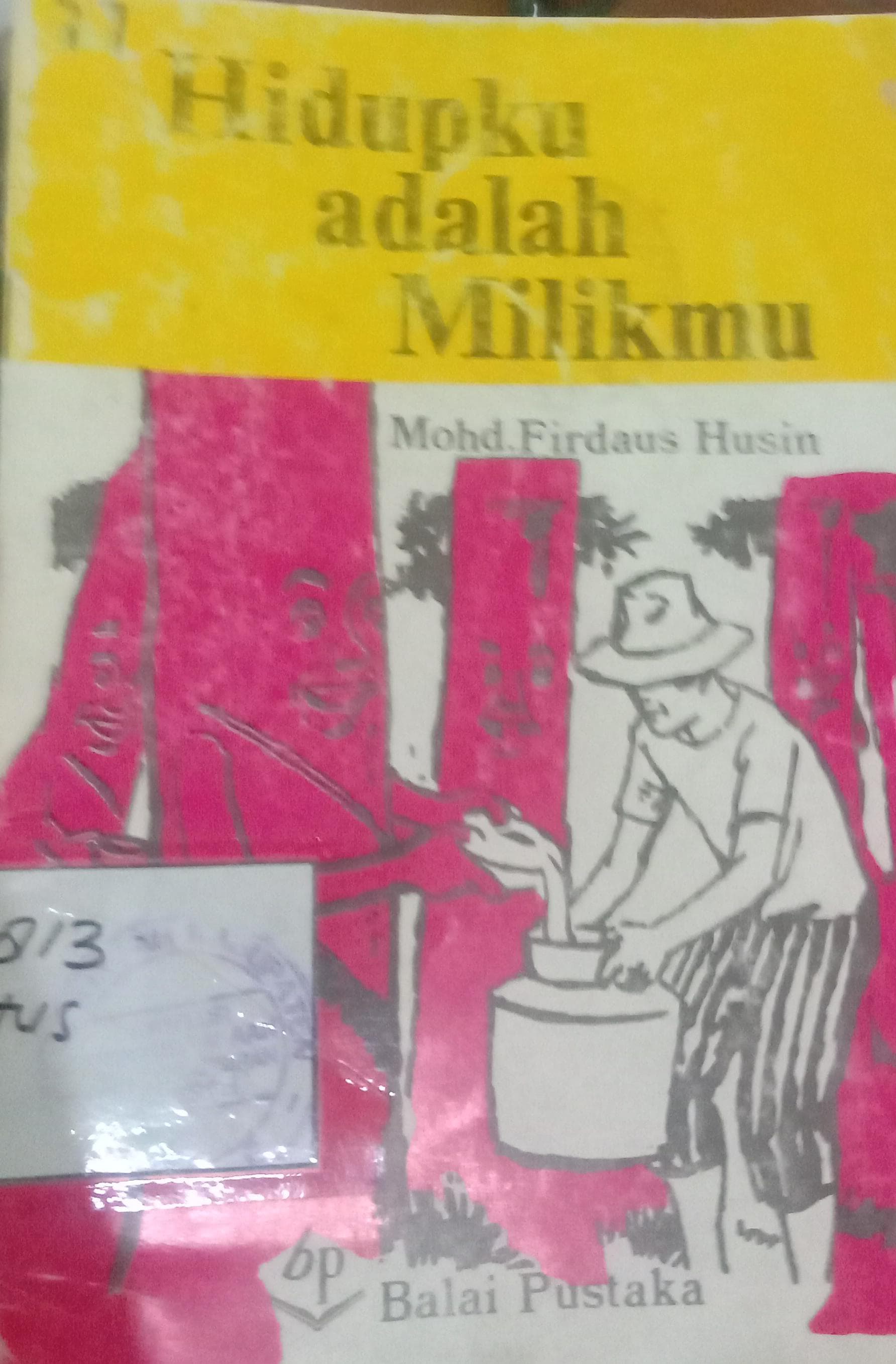 Cover Hidupku adalah Milikmu / Husin Mohd. Firdaus