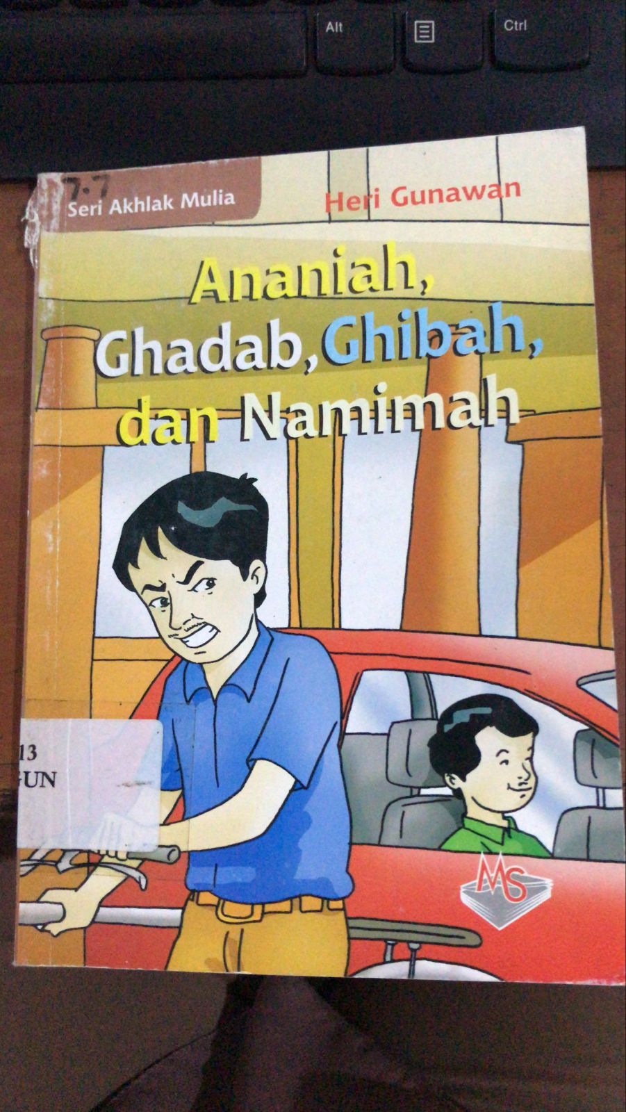 Cover Ananiah, Ghadab, Ghibah, Dan Namimah / Gunawan, Heri