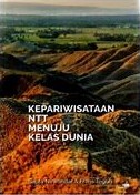 Cover Kepariwisataan NTT Menuju Kelas Dunia / Sidarta Ilyas SpM
