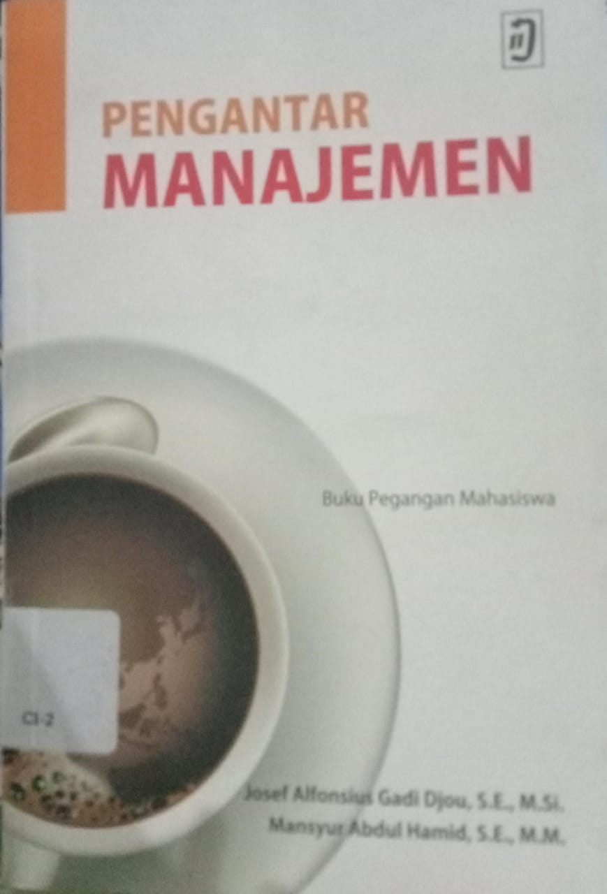 Cover Pengantar Manajemen :  Buku Pegangan Mahasiswa / Josef Alfonsius Gadi Djou