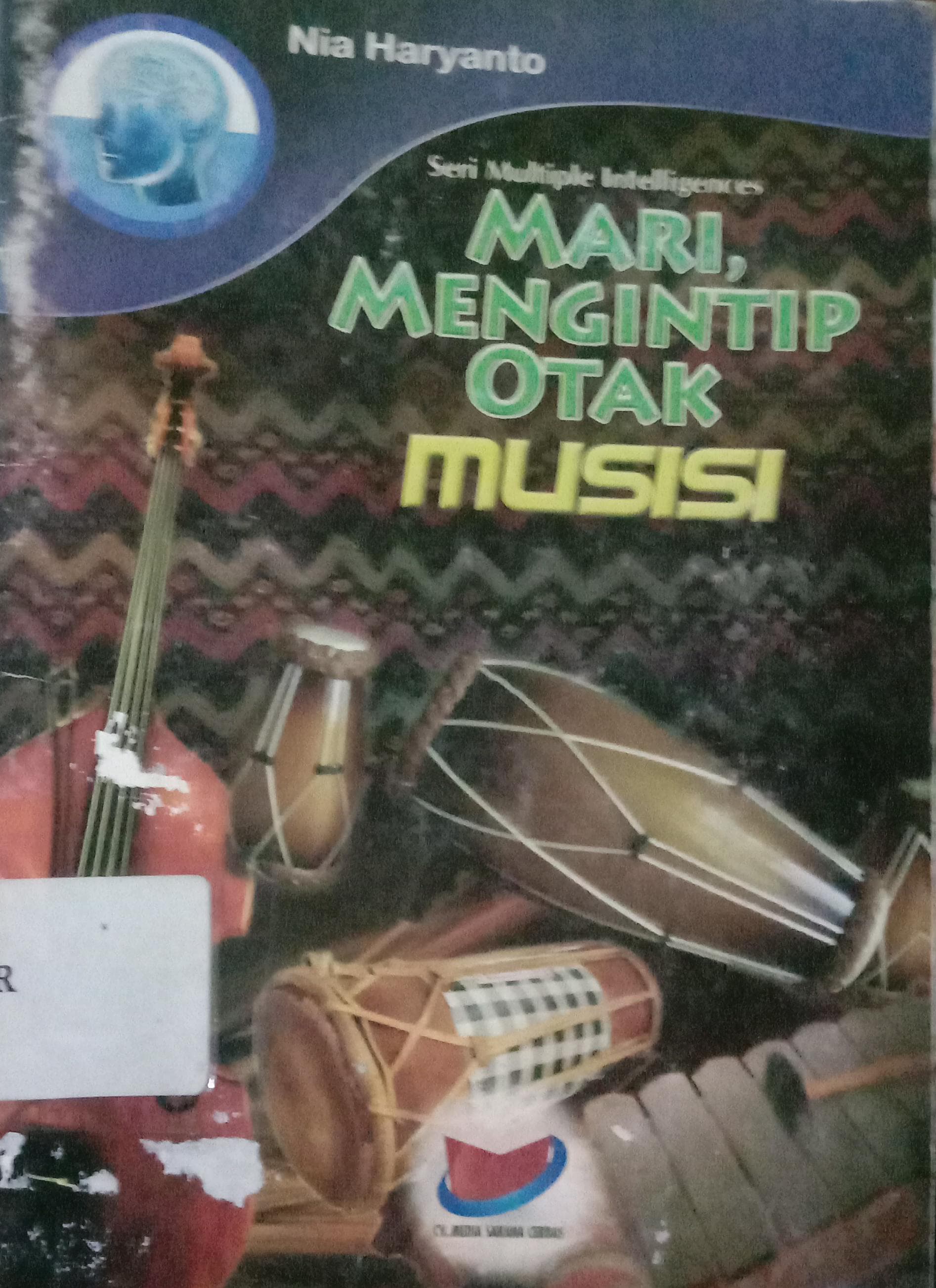 Cover Mari Mengintip Otak Musisi / Nia Haryanto