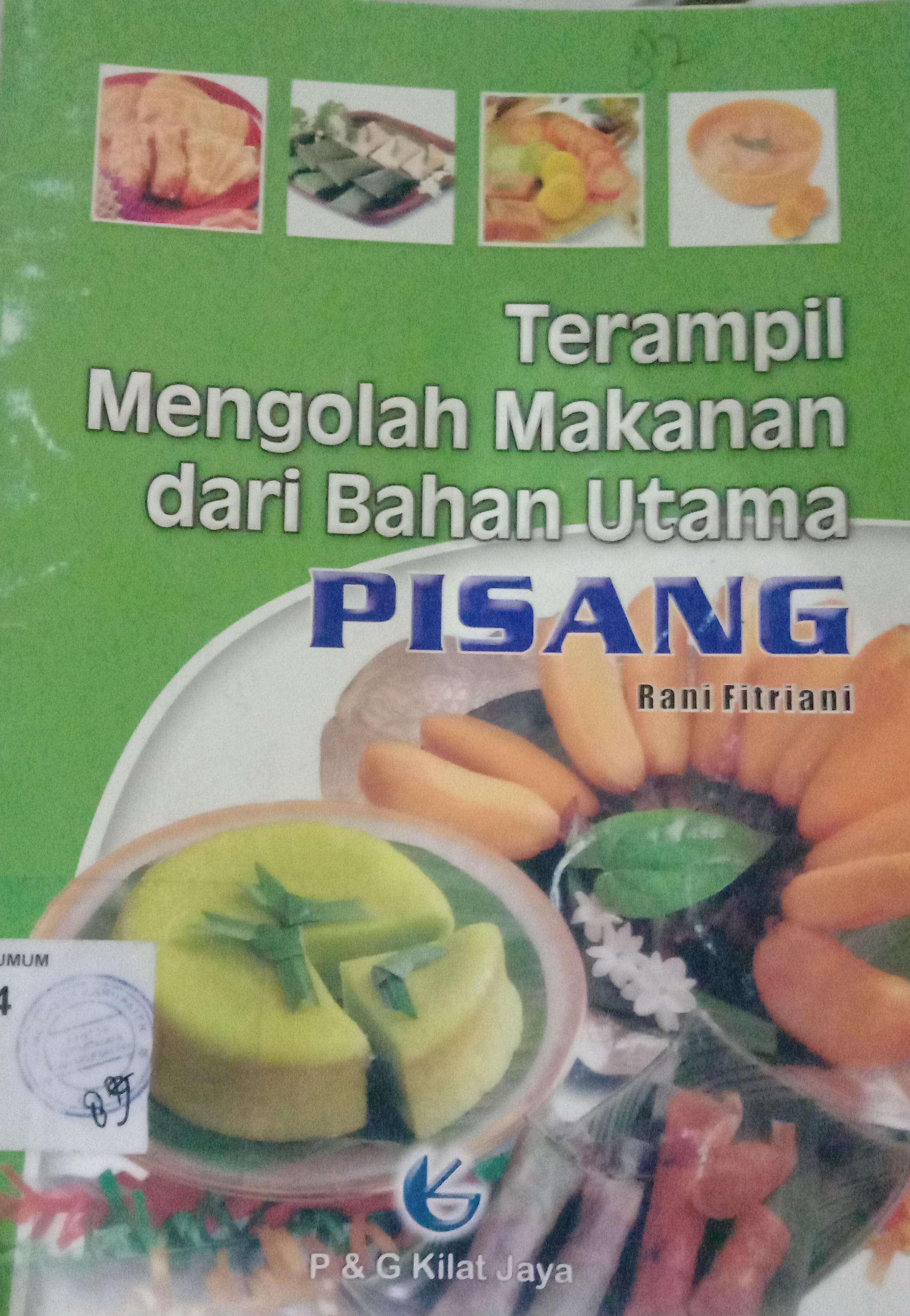 Cover Terampil Mengelolah Makanan dari Bahan Utama Pisang / Rani Fitriani