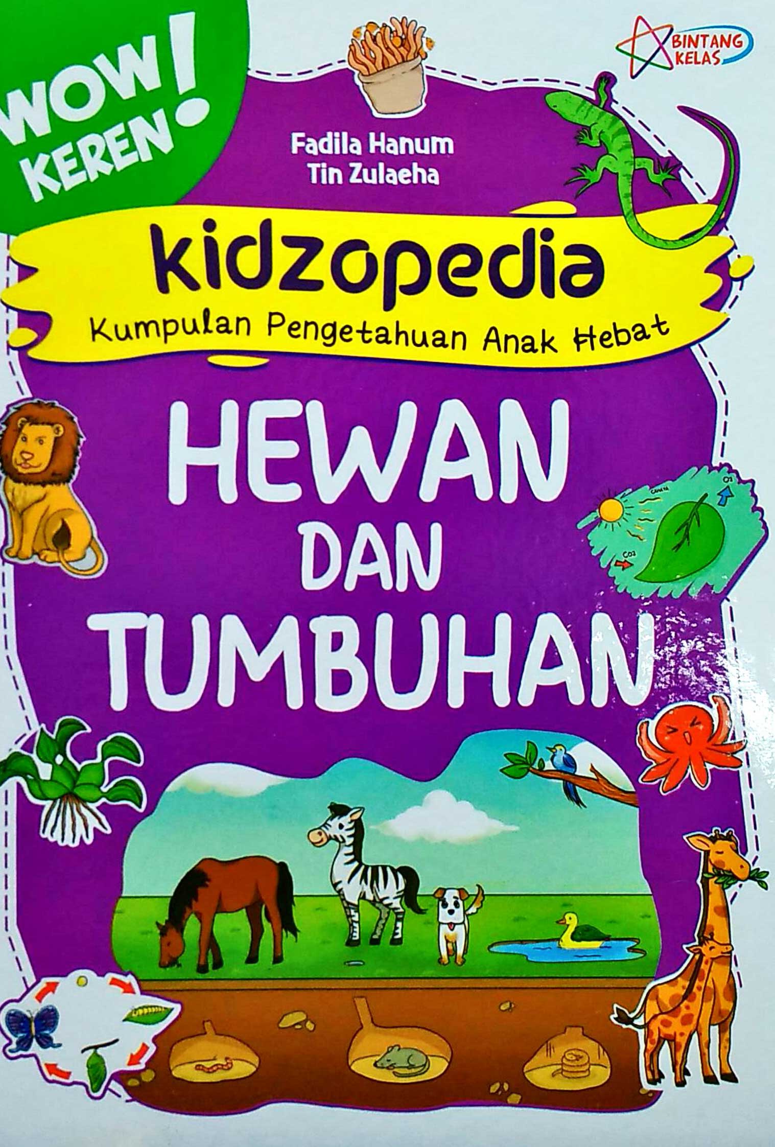 Cover Hewan dan Tumbuhan :  Kumpulan Pengetahuan Anak Hebat / Fadila Hanum