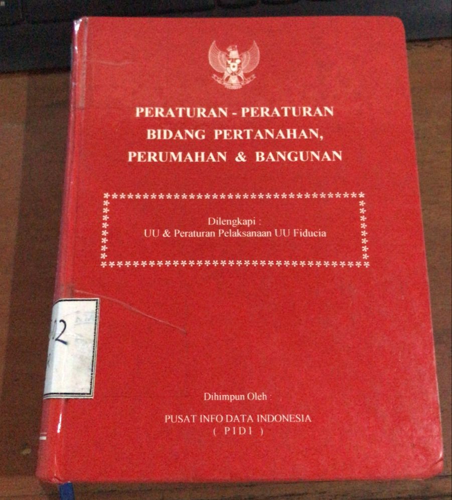Cover Peraturan-Peraturan Bidang Pertanahan, Perumahan & Bangunan :  Dilengkapi Uu & Peraturan Pelaksanaan Uu Fiducia