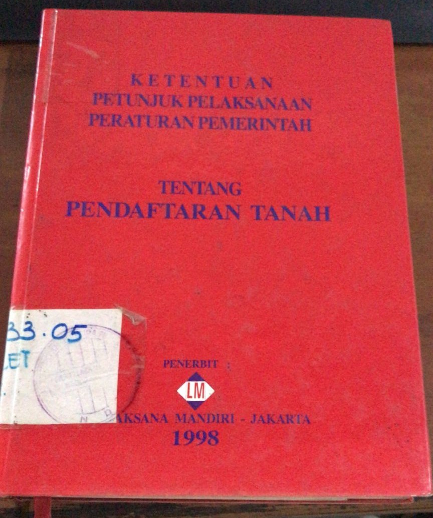 Cover Ketentuan Petunjuk Pelaksanaan Peraturan Pemerintah :  Tentang Pendaftaran Tanah