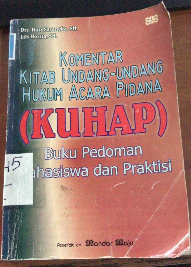 Cover Komentar Kitab Undang-Undang Hukum Acara Pidana (KUHAP) :  Buku Pedoman Mahasiswa Dan Praktisi / Lily Rosita