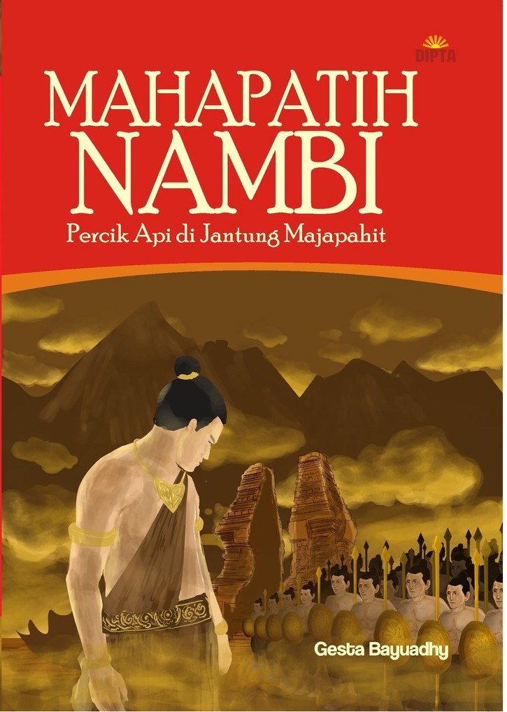 Cover Mahapatih Nambi :  Percik Api di Jantung Majapahit / Gesta Bayuadhy