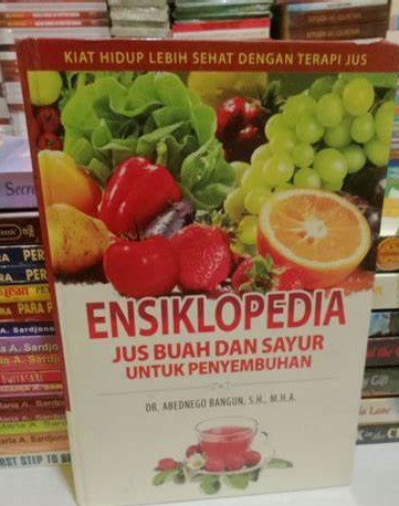 Cover Ensiklopedia :Jus Buah Dan Sayur Untuk Penyembuhan / Abednego Bangun
