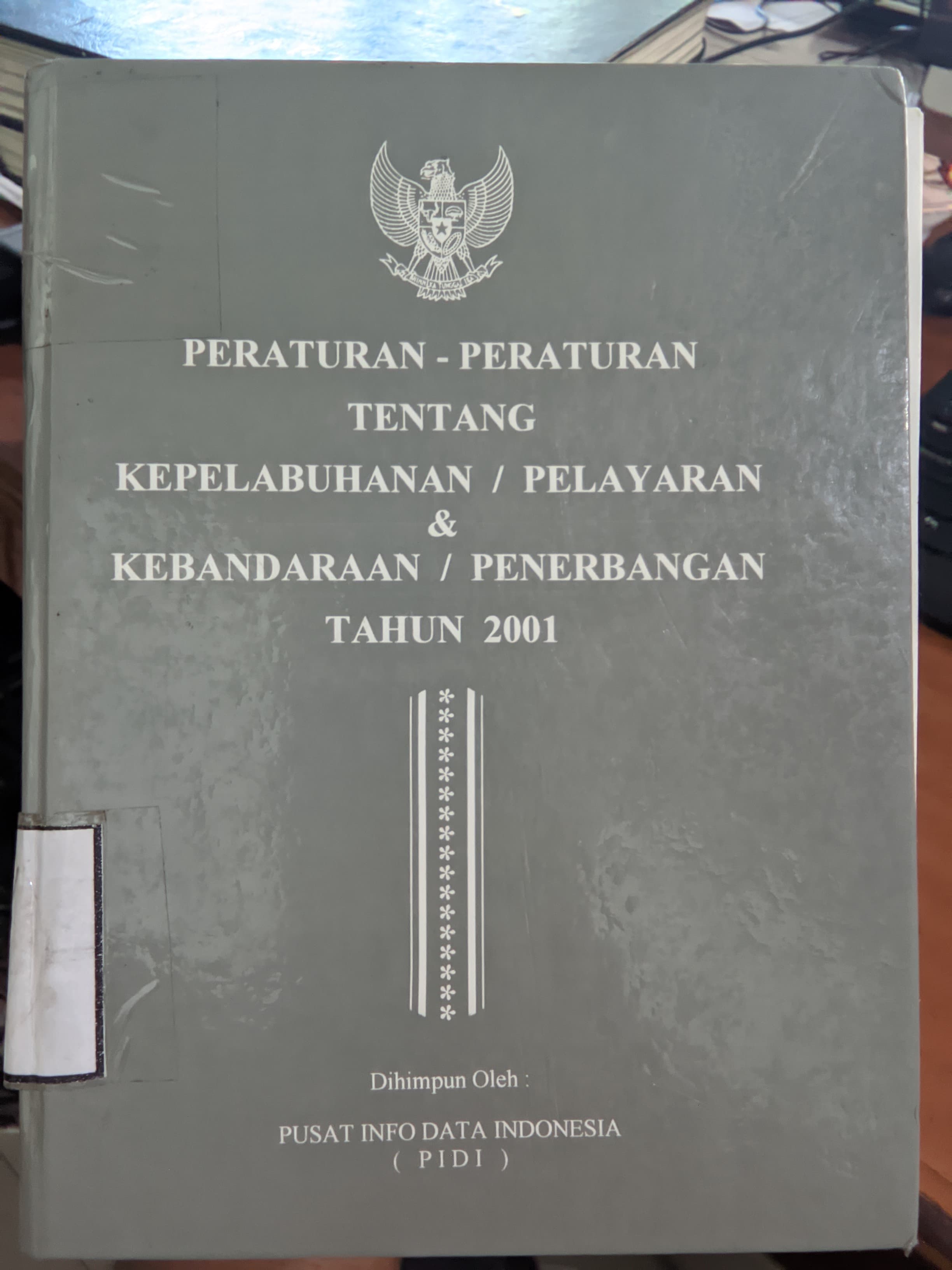 Cover Peraturan-Peraturan Tentang Pepelabuan/ Pelayanan ... / Pusat Info Data Indonesia