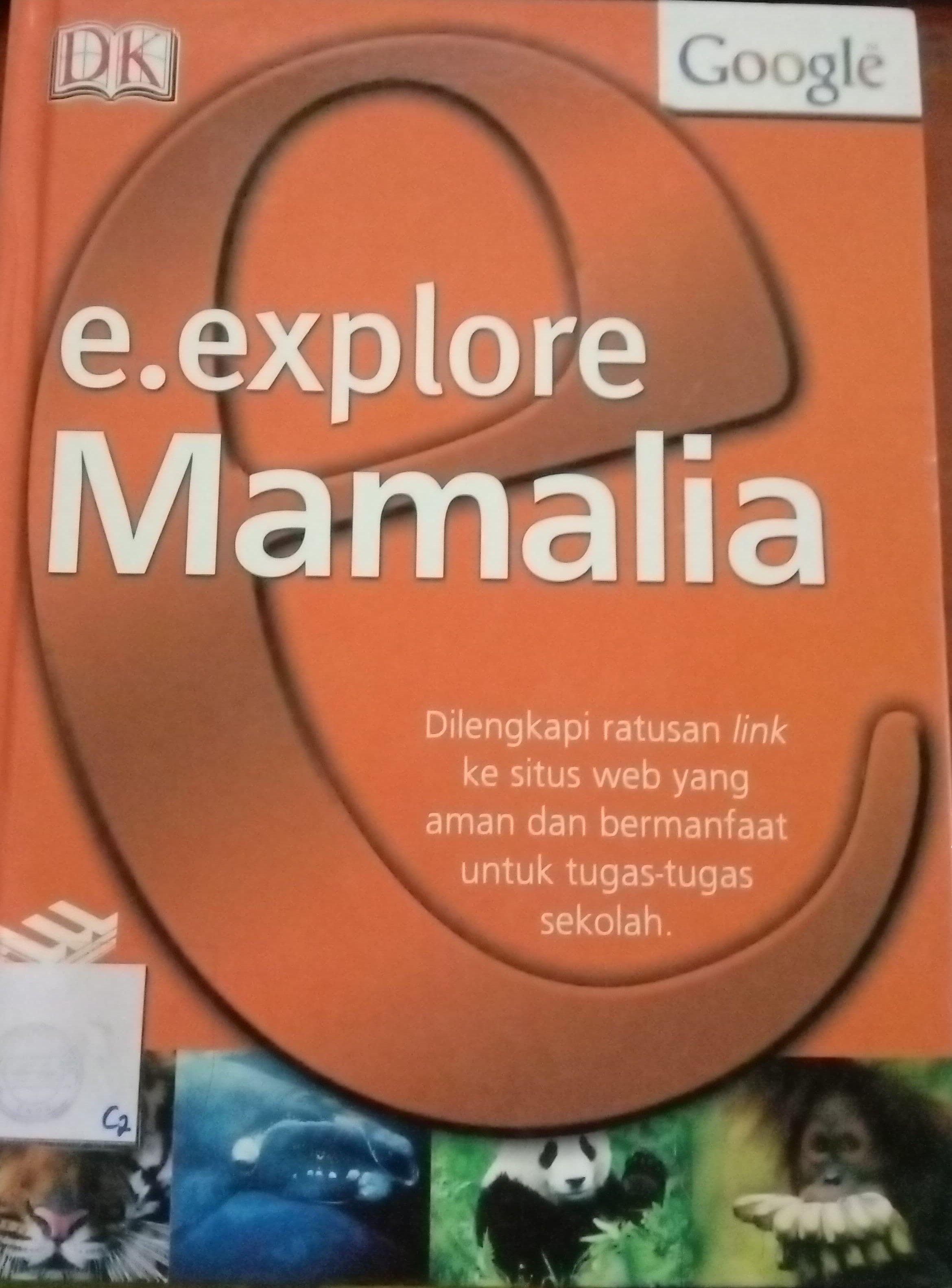 Cover e. explore Mamalia : Dilengkapi ratusan link ke situs web... / Green, Jen